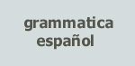 Grammatica Espanol
